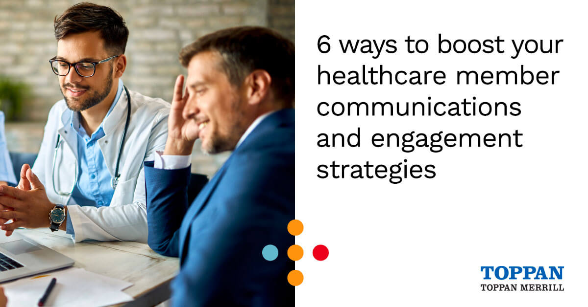 6 ways to boost your healthcare member communications and engagement strategies