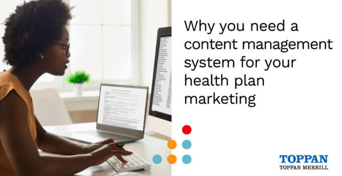 Why you need a content management system for your health plan marketing