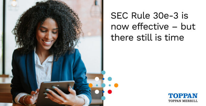 SEC Rule 30e-3 is now effective