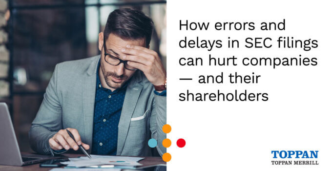 How errors and delays in SEC filings can hurt companies - and their shareholders