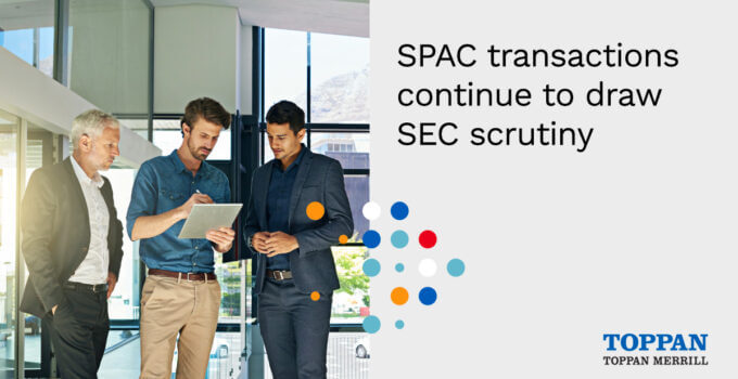 SPAC transactions continue to draw SEC scrutiny