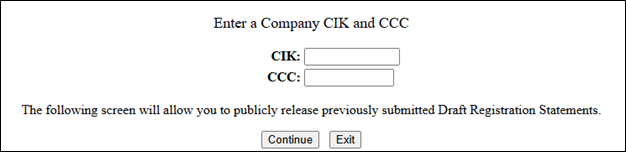 Enter the Company CIK and CCC to proceed with the Disseminate Draft Registration Statement  process.