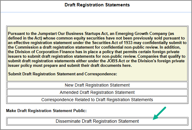 After clicking on the Draft Registration Statement link on the EDGAR homepage, navigate to the Disseminate Draft Registration Statement button.