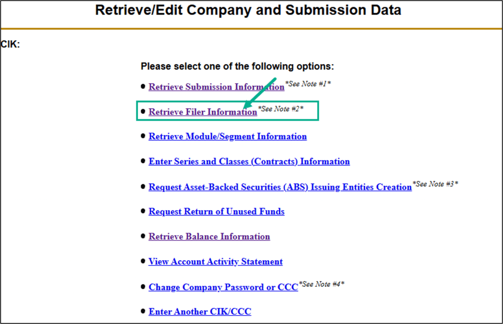 In EDGAR, click on the Retrieve Filer Information link.
