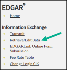 In the left-hand navigation of EDGAR, select the Retrieve/Edit Data link.