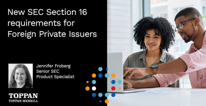 Blog: New SEC Section 16 requirements for Foreign Private Issuers
