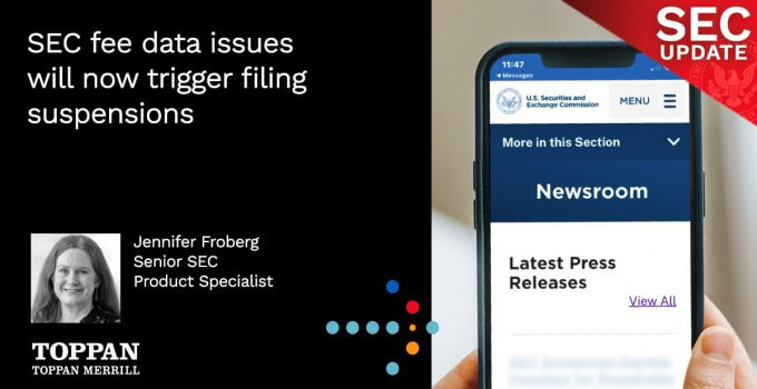 BLOG-SEC fee data issues will now trigger filing suspensions
