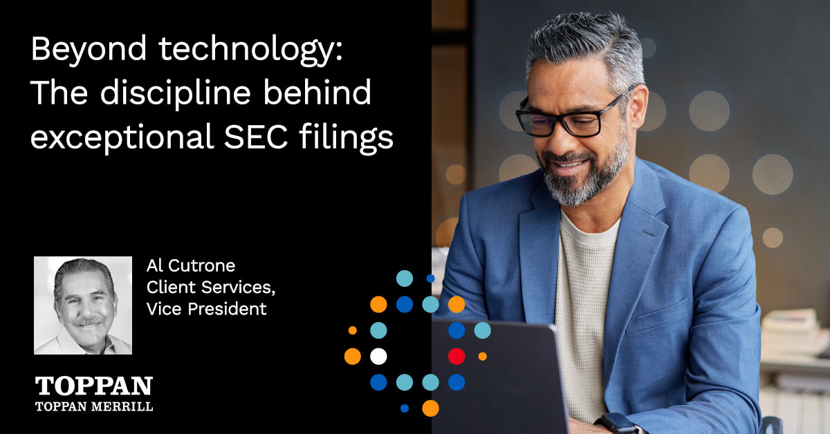 Blog: Beyond technology: The discipline behind exceptional SEC filings