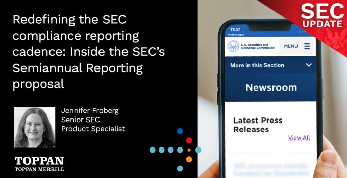 Redefining the SEC compliance reporting cadence: Inside the SEC’s Semiannual Reporting proposal