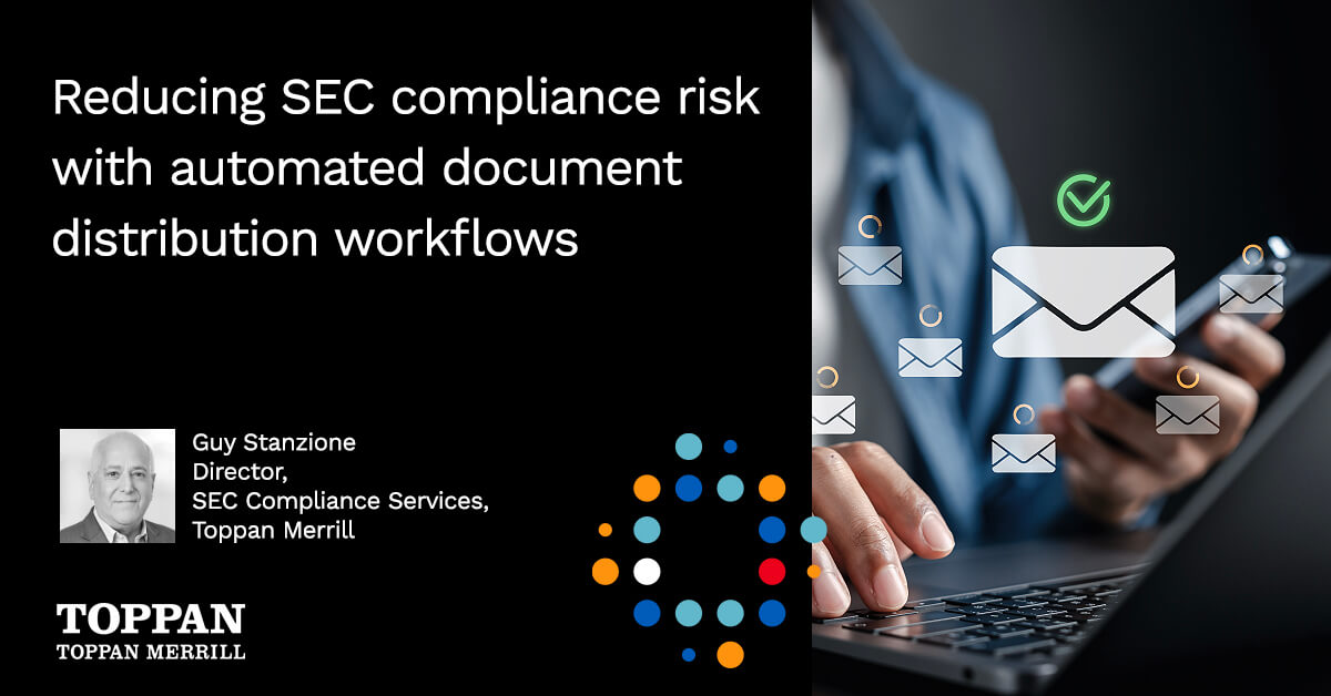 Reducing SEC compliance risk with automated document distribution workflows