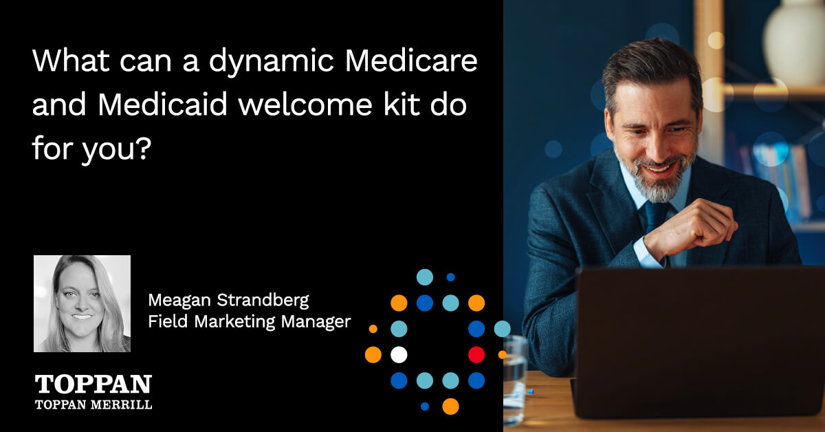 What can a dynamic Medicare and Medicaid Welcome Kit do for you?